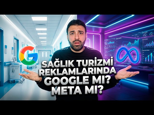 Sağlık Turizmi Reklamlarında Google’mı? Meta’mı ?